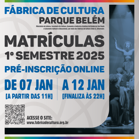  Essa imagem destaca as informações sobre as matrículas para o 1º semestre de 2025 da Fábrica de Cultura Parque Belém.