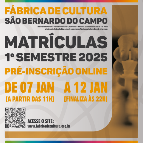  Essa imagem destaca as informações sobre as matrículas para o 1º semestre de 2025 da Fábrica de Cultura São Bernardo do Campo.